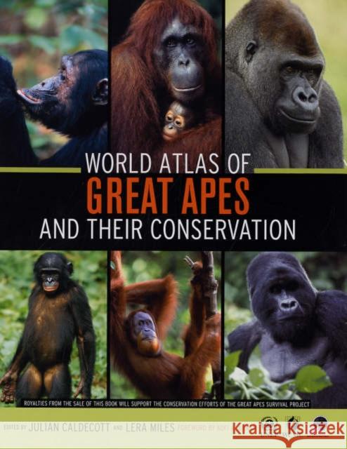World Atlas of Great Apes and Their Conservation Caldecott, Julian 9780520246331 University of California Press