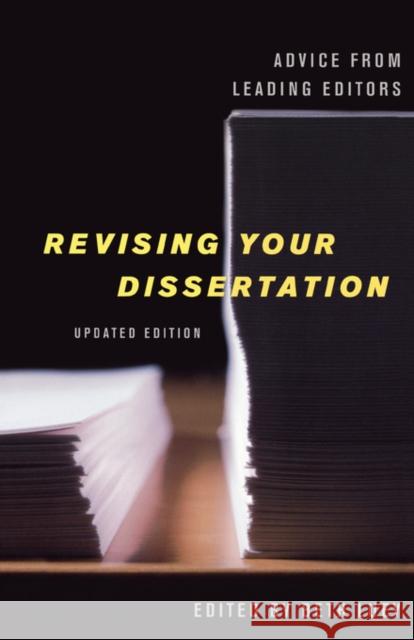 Revising Your Dissertation, Updated Edition: Advice from Leading Editors Luey, Beth 9780520254015 University of California Press