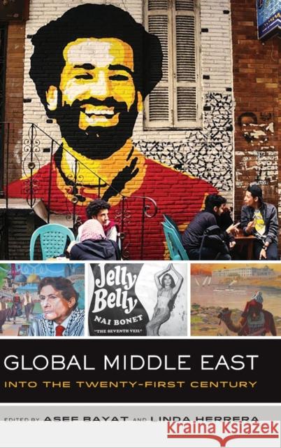 Global Middle East: Into the Twenty-First Centuryvolume 3 Bayat, Asef 9780520295339 University of California Press