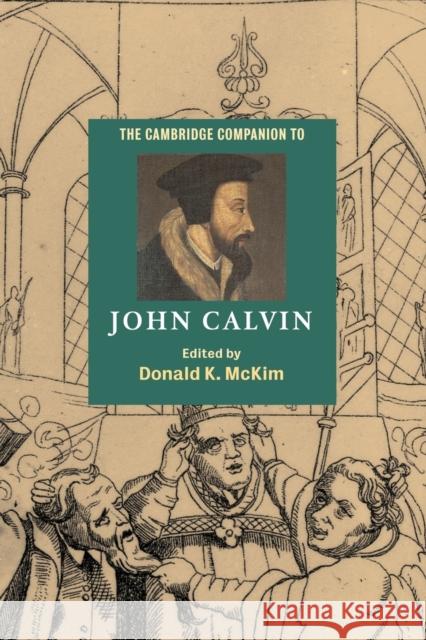 The Cambridge Companion to John Calvin Donald K. McKim 9780521016728 Cambridge University Press