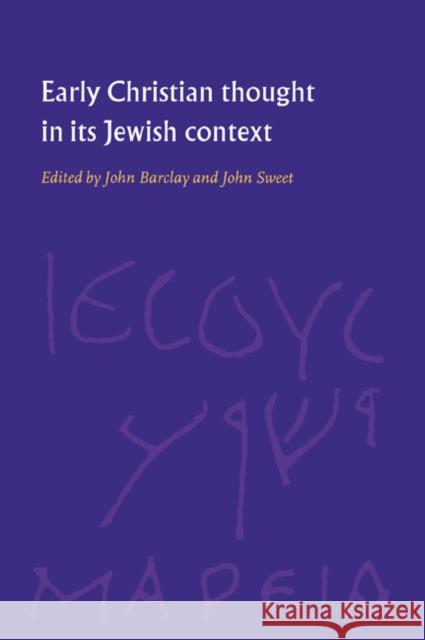 Early Christian Thought in Its Jewish Context Barclay, John M. G. 9780521044127 Cambridge University Press