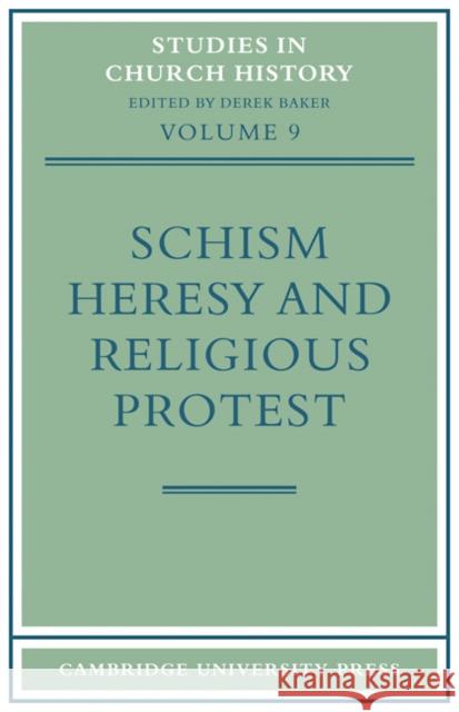 Schism, Heresy and Religious Protest Derek Baker 9780521101783 Cambridge University Press
