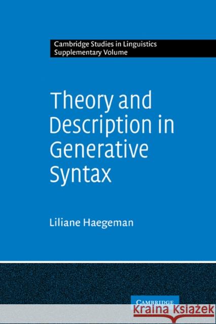 Theory and Description in Generative Syntax: A Case Study in West Flemish Haegeman, Liliane M. V. 9780521108607 Cambridge University Press