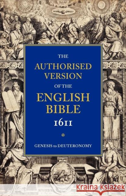 1611 Bible-KJV: Volume 1: Genesis to Deuteronomy Wright, William Aldis 9780521179317 Cambridge University Press