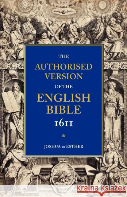 1611 Bible-KJV: Volume 2: Joshua to Esther Wright, William Aldis 9780521179331 Cambridge University Press