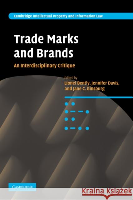 Trade Marks and Brands: An Interdisciplinary Critique Bently, Lionel 9780521187923 Cambridge University Press