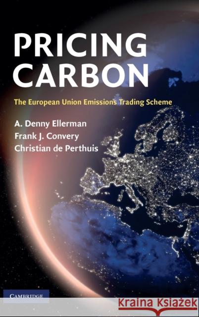Pricing Carbon Ellerman, A. Denny 9780521196475 0