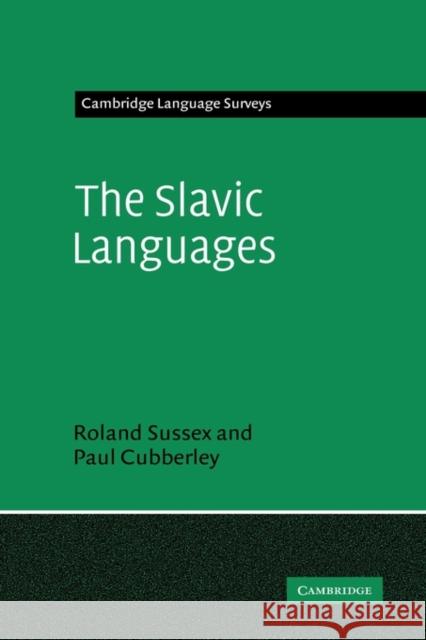 The Slavic Languages Roland Sussex Paul Cubberley 9780521223157 Cambridge University Press