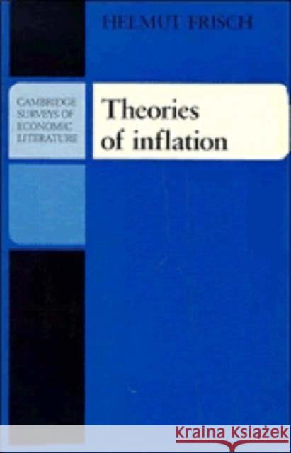 Theories of Inflation Helmut Frisch John Pencavel 9780521295123 Cambridge University Press