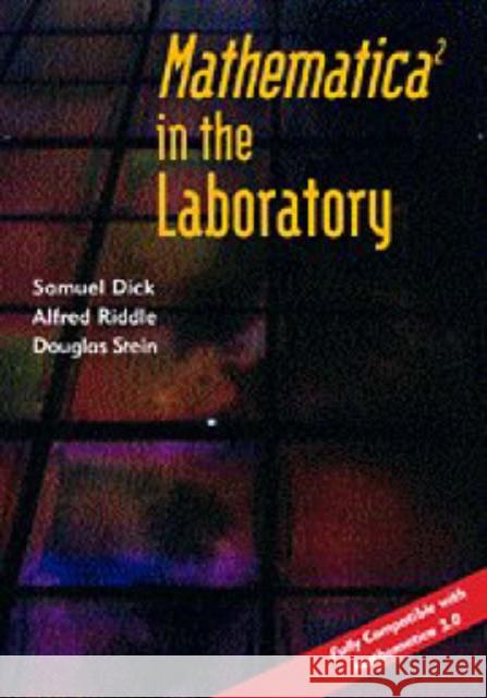 Mathematica (R) in the Laboratory Dick, Samuel 9780521499064 Cambridge University Press