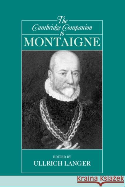 The Cambridge Companion to Montaigne Ullrich Langer 9780521525565 Cambridge University Press