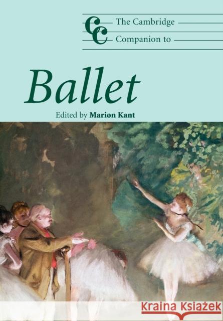 The Cambridge Companion to Ballet Marion Kant 9780521539869 Cambridge University Press