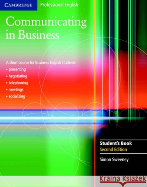 Communicating in Business Student's Book Simon Sweeney 9780521549127 Cambridge University Press