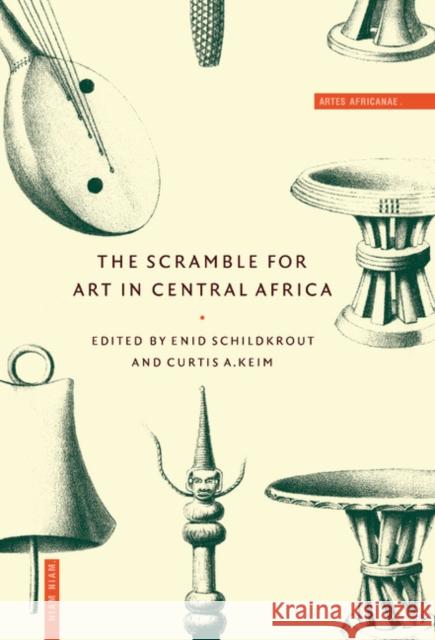 The Scramble for Art in Central Africa Enid Schildkrout Curtis Keim 9780521583497 Cambridge University Press