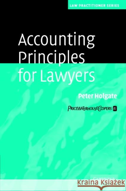 Accounting Principles for Lawyers Peter Holgate Charles Allen-Jones David Richards 9780521607223 Cambridge University Press