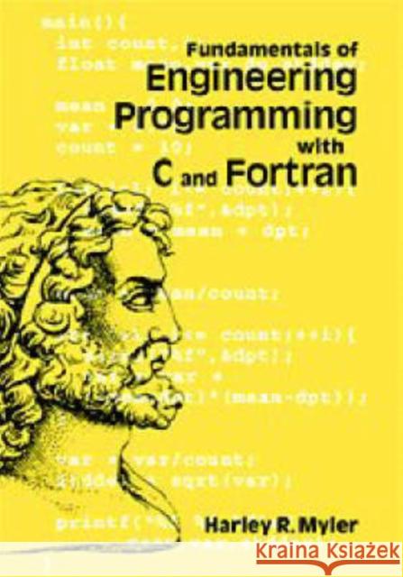 Fundamentals of Engineering Programming with C and FORTRAN Myler, Harley R. 9780521620635 Cambridge University Press