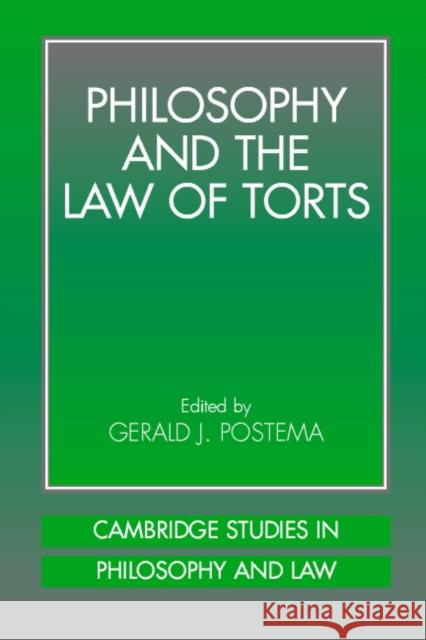 Philosophy and the Law of Torts Gerald J. Postema Jules L. Coleman Antony Duff 9780521622820 Cambridge University Press