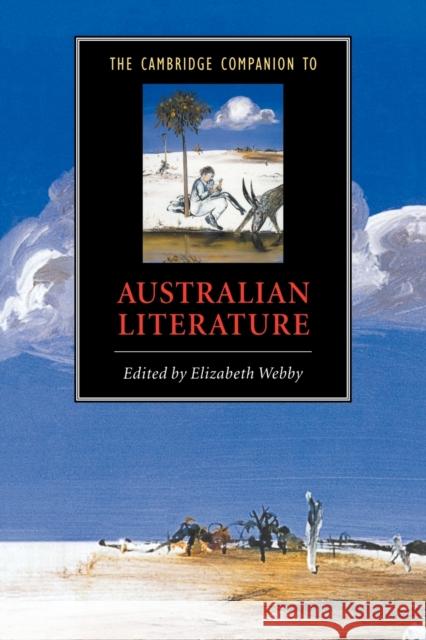 The Cambridge Companion to Australian Literature Elizabeth Webby 9780521658430 Cambridge University Press
