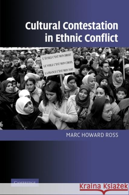 Cultural Contestation in Ethnic Conflict Marc H. Ross 9780521690324 Cambridge University Press