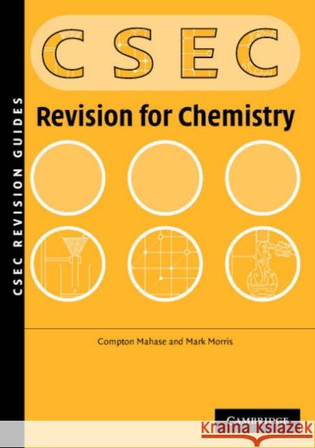 Chemistry Revision Guide for CSEC (R) Examinations Compton Mahase Mark Morris 9780521692960 Cambridge University Press