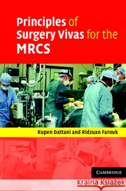 Principles of Surgery Vivas for the MRCS Rupen Dattani Ridzuan Farouk 9780521699037 Cambridge University Press