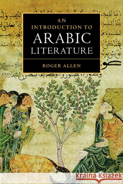 An Introduction to Arabic Literature Roger Allen 9780521772303 Cambridge University Press