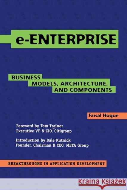 E-Enterprise: Business Models, Architecture, and Components Hoque, Faisal 9780521774871 Cambridge University Press