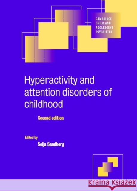 Hyperactivity and Attention Disorders of Childhood Seija Sandberg 9780521789615 Cambridge University Press