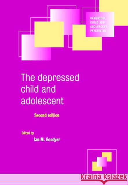 The Depressed Child and Adolescent Ian M. Goodyer 9780521794268 Cambridge University Press