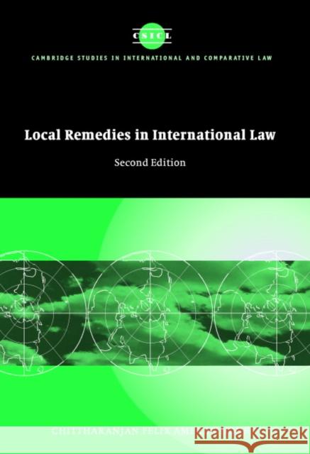 Local Remedies in International Law Chittharanjan Felix Amerasinghe James Crawford John Bell 9780521828994 Cambridge University Press