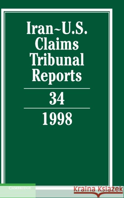 Iran-U.S. Claims Tribunal Reports: Volume 34 Karen Lee 9780521833028 Cambridge University Press