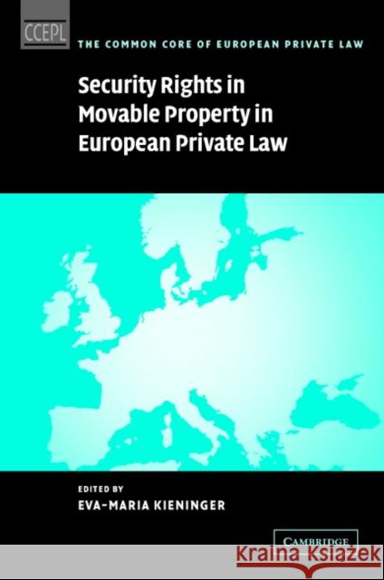 Security Rights in Movable Property in European Private Law Eva-Maria Kieninger Michele Graziadei George L. Gretton 9780521839679 Cambridge University Press