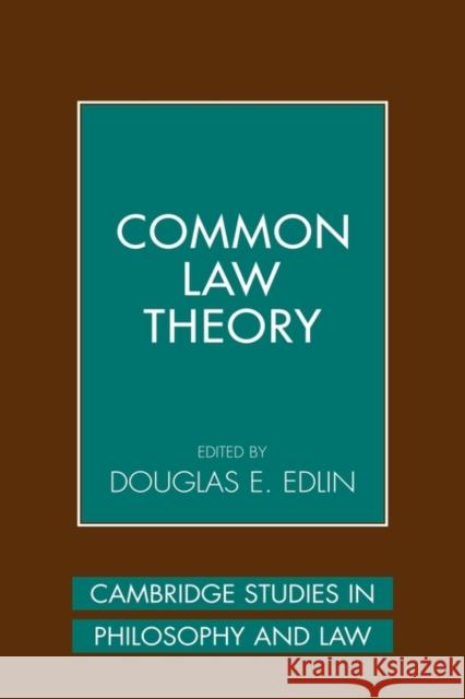 Common Law Theory Douglas E. Edlin Gerald Postema Jules L. Coleman 9780521846424 Cambridge University Press