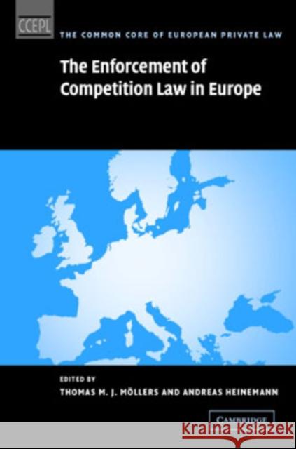The Enforcement of Competition Law in Europe Thomas M. J. Mollers Andreas Heinemann 9780521881104 Cambridge University Press