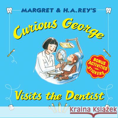 Curious George Visits the Dentist H. A. Rey 9780544146877 Harcourt Brace and Company