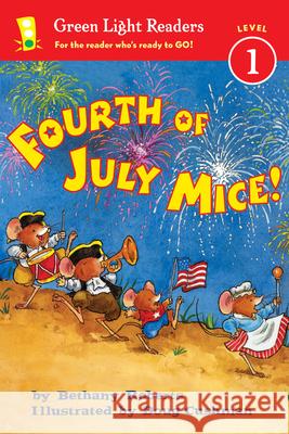 Fourth of July Mice! Bethany Roberts Doug Cushman 9780544226050 Hmh Books for Young Readers