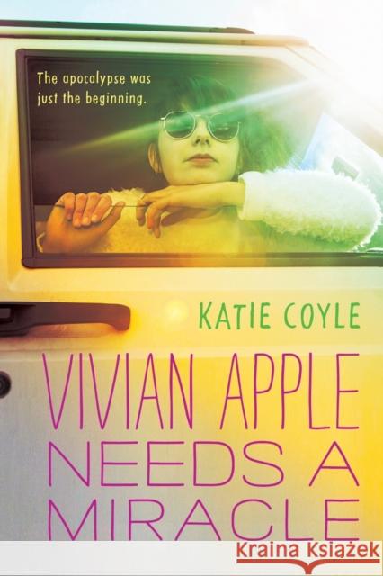 Vivian Apple Needs a Miracle Katie Coyle 9780544813182 Hmh Books for Young Readers