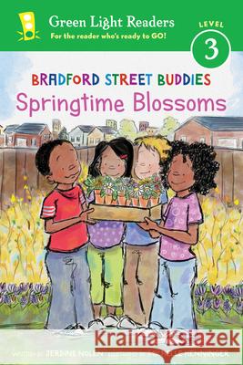 Bradford Street Buddies: Springtime Blossoms Jerdine Nolen Michelle Henninger 9780544873902 Hmh Books for Young Readers