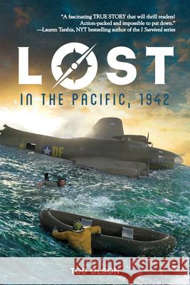 Lost in the Pacific, 1942: Not a Drop to Drink (Lost #1): Volume 1 Olson, Tod 9780545928113 Scholastic