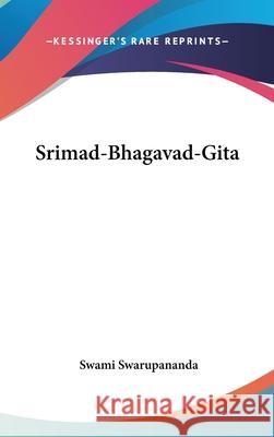 Srimad-Bhagavad-Gita Swami Swarupananda 9780548001462 