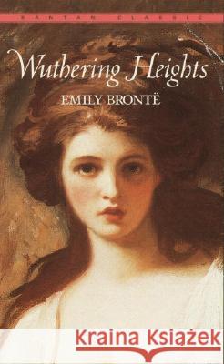 Wuthering Heights Emily Bronte 9780553212587 Bantam Classics