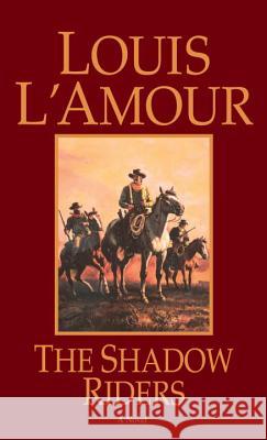 The Shadow Riders Louis L'Amour 9780553231328 Bantam Books