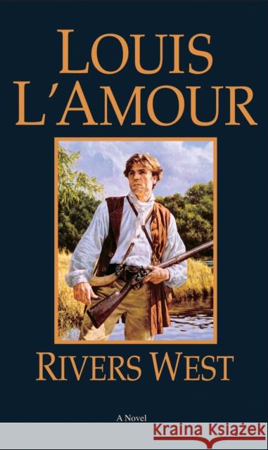 Rivers West Louis L'Amour 9780553254365 Bantam Books