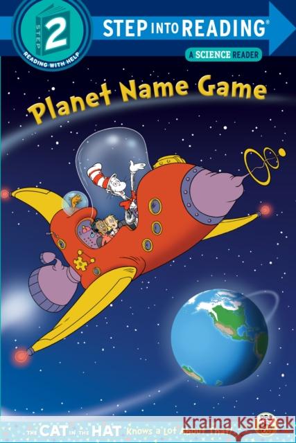 Planet Name Game (Dr. Seuss/Cat in the Hat) Tish Rabe Tom Brannon 9780553497328 Random House Books for Young Readers