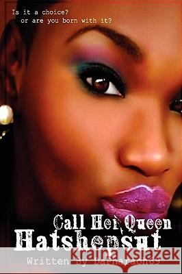 Call Her Queen Hatshepsut Dapharoah69 9780557200863 Lulu.com