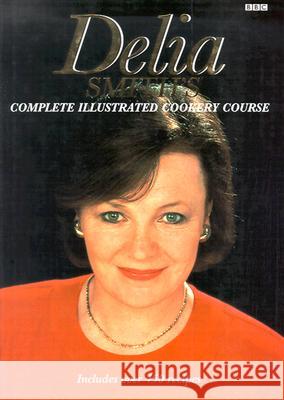 Delia's Complete Illustrated Cookery Course Delia Smith 9780563214540 Ebury Publishing