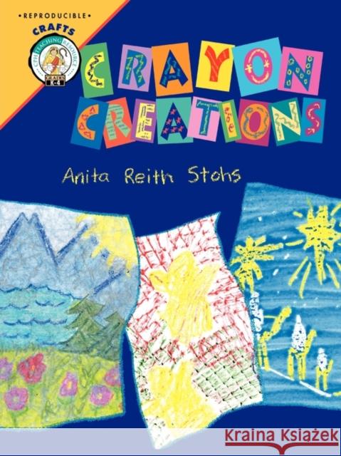 Crayon Creations a R Stohs 9780570049739 Concordia Publishing House Ltd