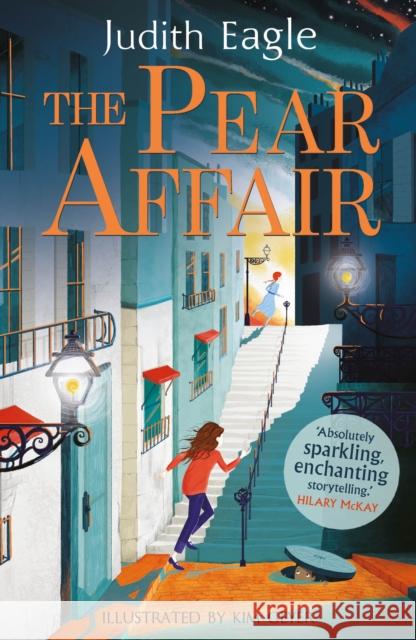 The Pear Affair: 'Absolutely sparkling, enchanting storytelling.' Hilary McKay Judith Eagle 9780571346851 Faber & Faber