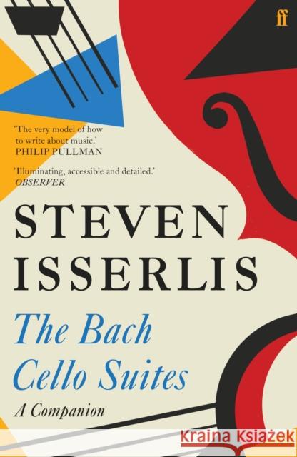 The Bach Cello Suites: A Companion Steven Isserlis 9780571366255 Faber & Faber