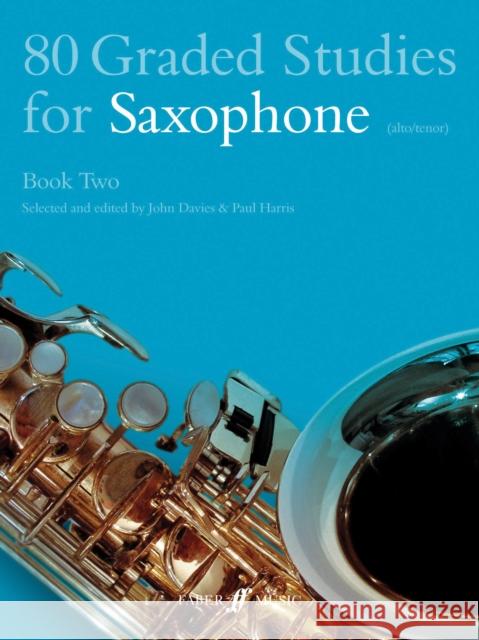 80 Graded Studies for Saxophone, Book Two: (Alto/Tenor) Davies, John 9780571510481 FABER MUSIC LTD